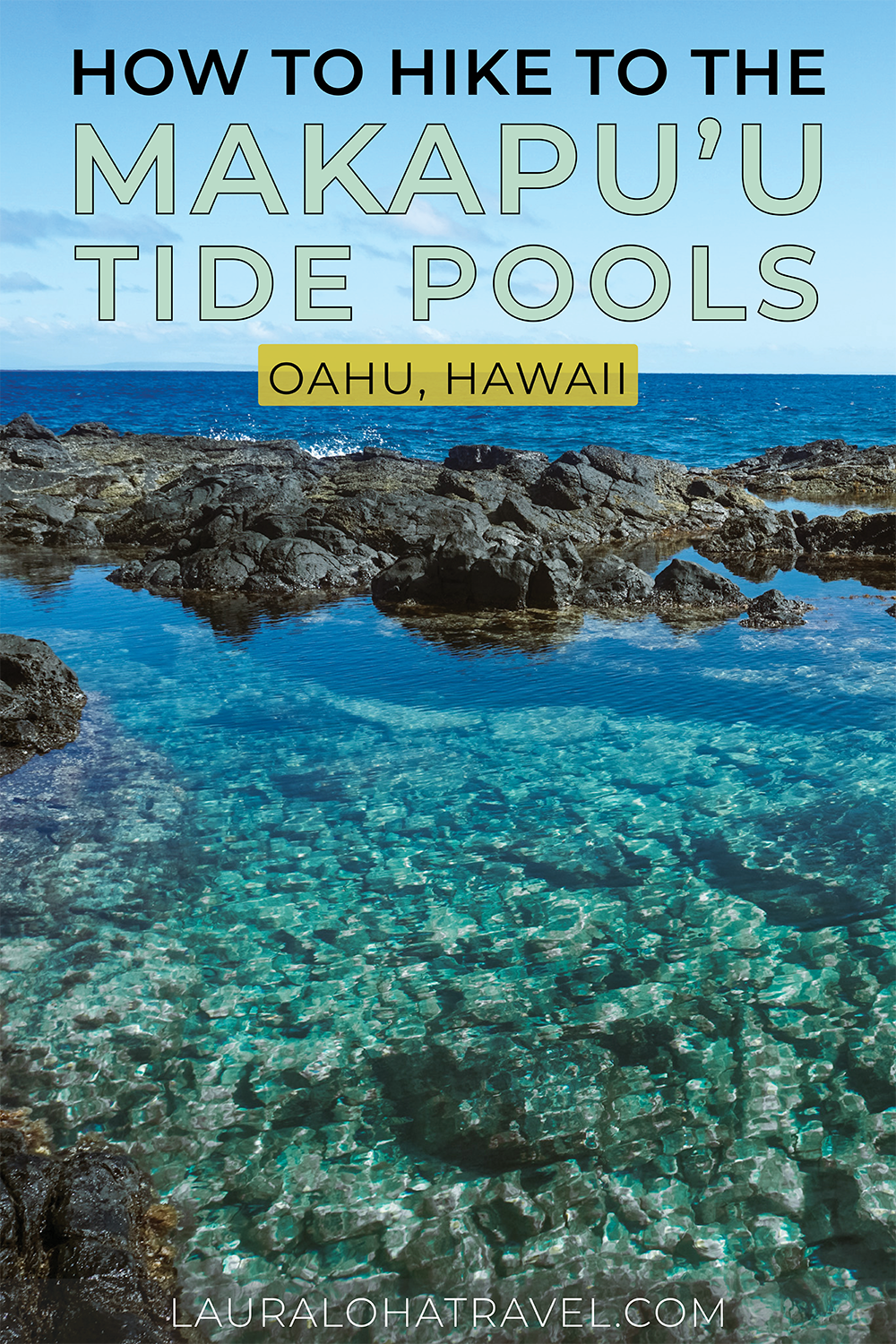 Beautiful crystal clear natural swimming tide pools - Makapuu Oahu Hawaii - Pinterest